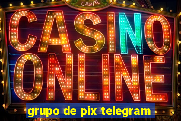 grupo de pix telegram